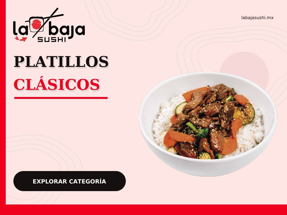 Platillos clásicos de La Baja Sushi