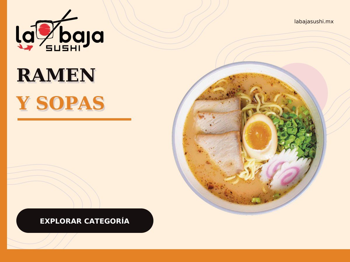 Ramen y sopas de La Baja Sushi